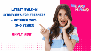 Latest Walk-in Interviews