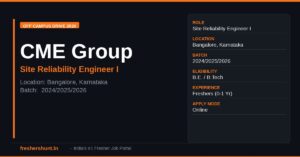 CME Group Off Campus Drive 2026 | Site Reliability Engineer | Bangalore — Apply Now 1 CME Group Off Campus Drive 2026