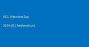 HCL Interview Experience 2024 2025