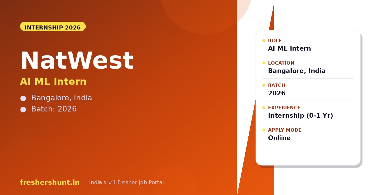 NatWest Internship 2026 | AI ML Intern | Bangalore — Apply Now 1 NatWest Internship 2026 AI ML Intern Bangalore