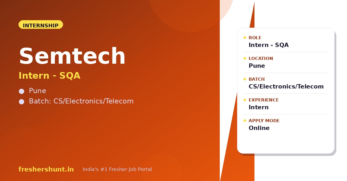 Semtech SQA Internship 2026 | Intern – SQA | Pune — Apply Now 1 Semtech SQA Internship 2026 Software Quality Assurance Intern Pune