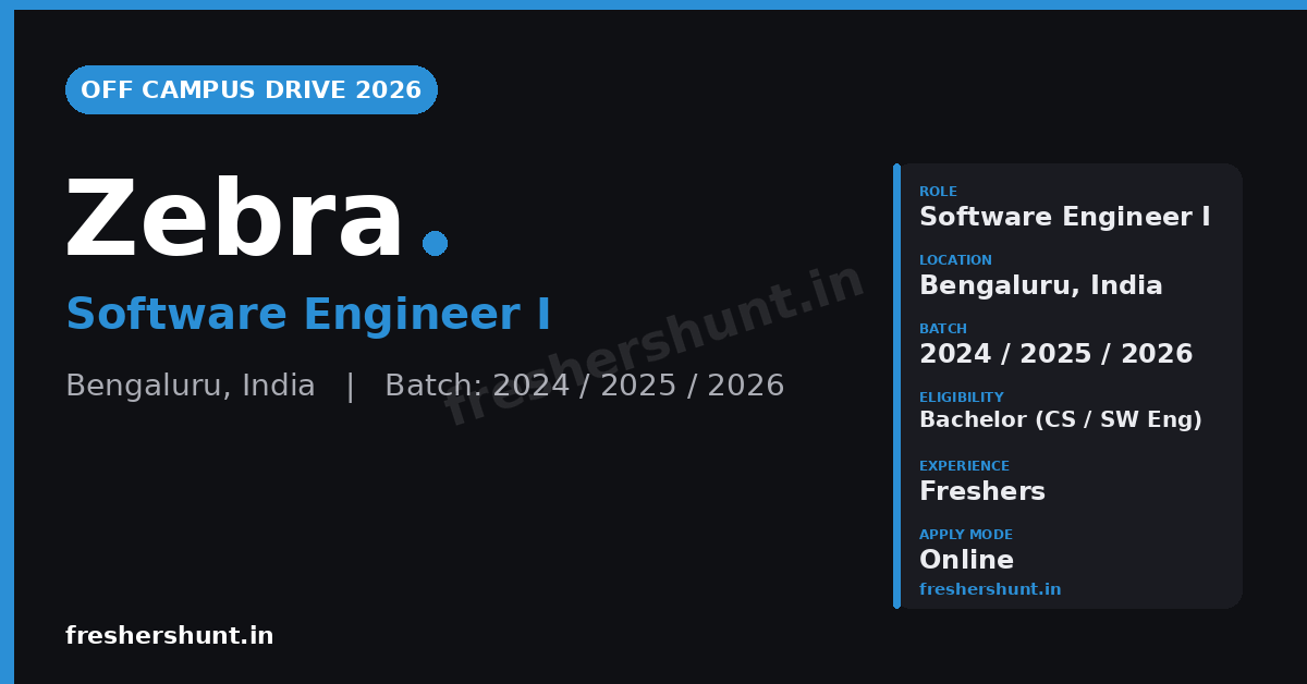 Zebra Off Campus Drive 2026 | Software Engineer I | Bengaluru — Apply Now 1 Zebra Off Campus Drive 2026 Software Engineer I hiring Bengaluru