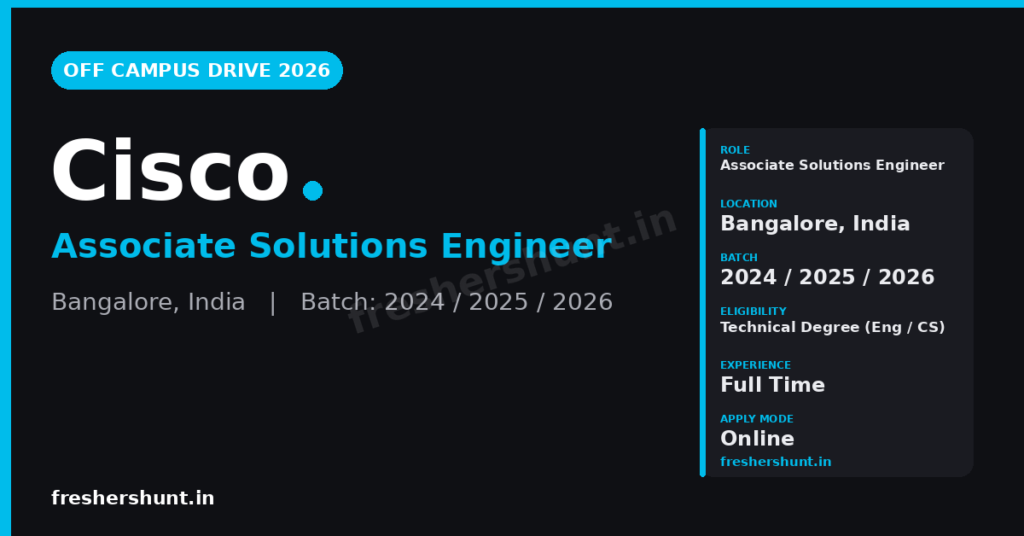 Cisco Associate Solutions Engineer 2026 | Full Time | Bangalore — Apply Now 1 Cisco Associate Solutions Engineer 2026 hiring Bangalore