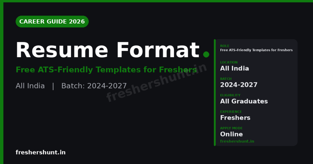 Resume Format for Freshers 2026 | ATS-Friendly Structure, Templates & Examples