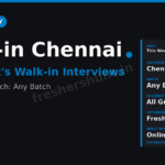 Walk in Interview in Chennai for Freshers (July 2026) | Companies, Venues & Tips