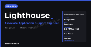 Lighthouse Application Support Engineer 2026 freshers Bengaluru banner