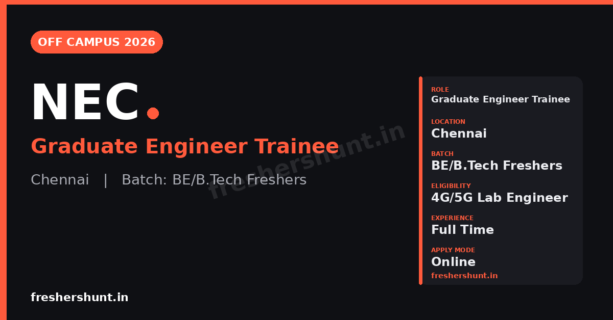 NEC Graduate Engineer Trainee 2026 | Off Campus Drive | Chennai — Apply Now 1 NEC Graduate Engineer Trainee 2026
