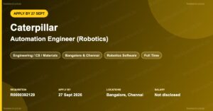 Caterpillar Associate Engineer 2026 hiring Automation Engineer for robotics software in Bangalore and Chennai