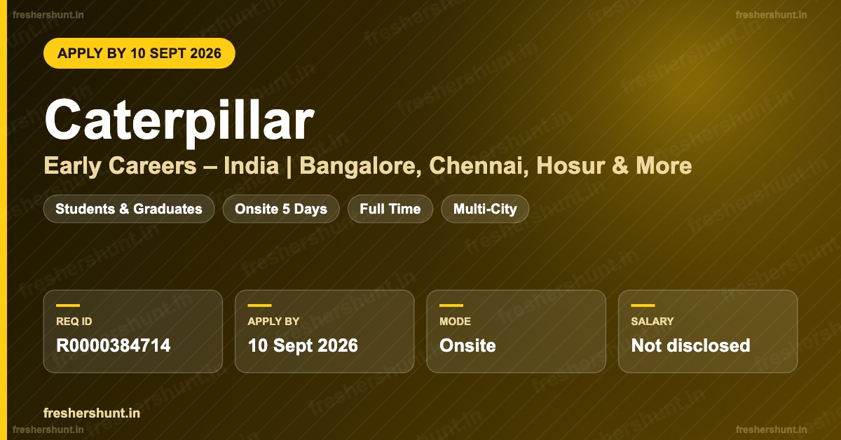 Caterpillar Off Campus Drive 2026 | Early Careers India | Bangalore, Chennai, Hosur — CLOSED, New Drive Coming Soon 1 Caterpillar Off Campus Drive 2026 Early Careers India Bangalore Chennai Hosur