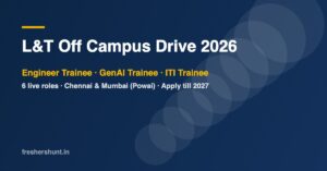 L&T Off Campus Drive 2026 Engineer Trainee GenAI Trainee ITI Trainee